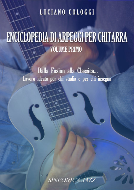 Luciano Cologgi: ENCICLOPEDIA DI ARPEGGI for guitar
