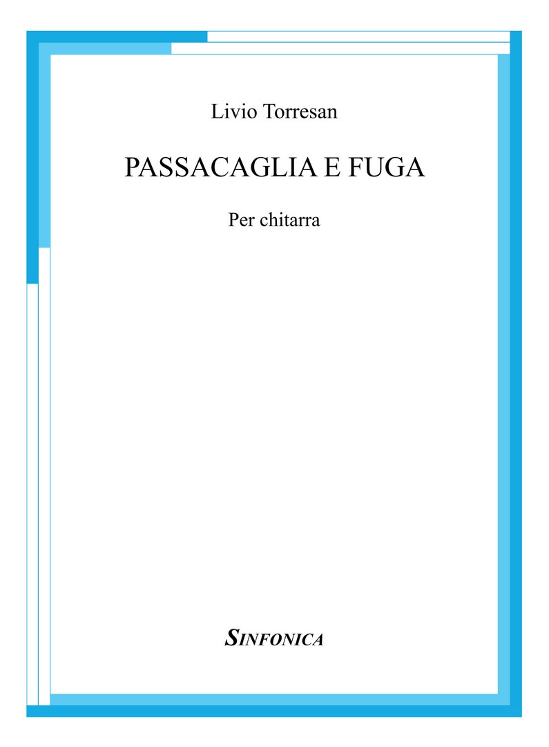 Livio Torresan: PASSACAGLIA E FUGA